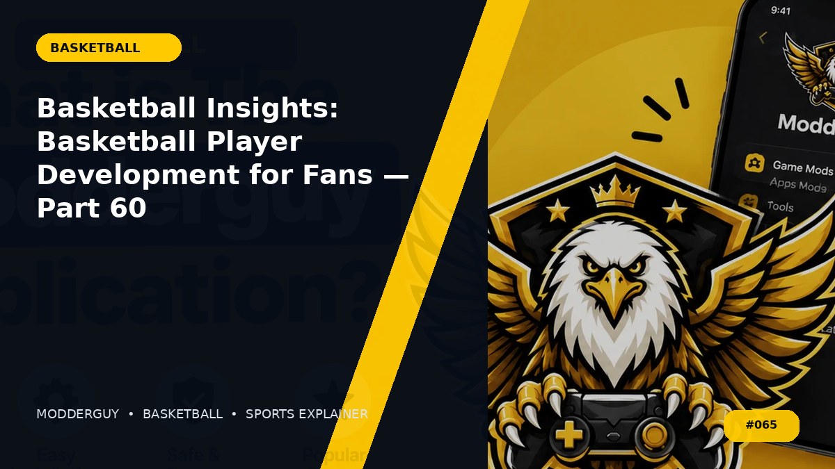 Basketball Insights: Basketball Player Development for Fans — Part 60