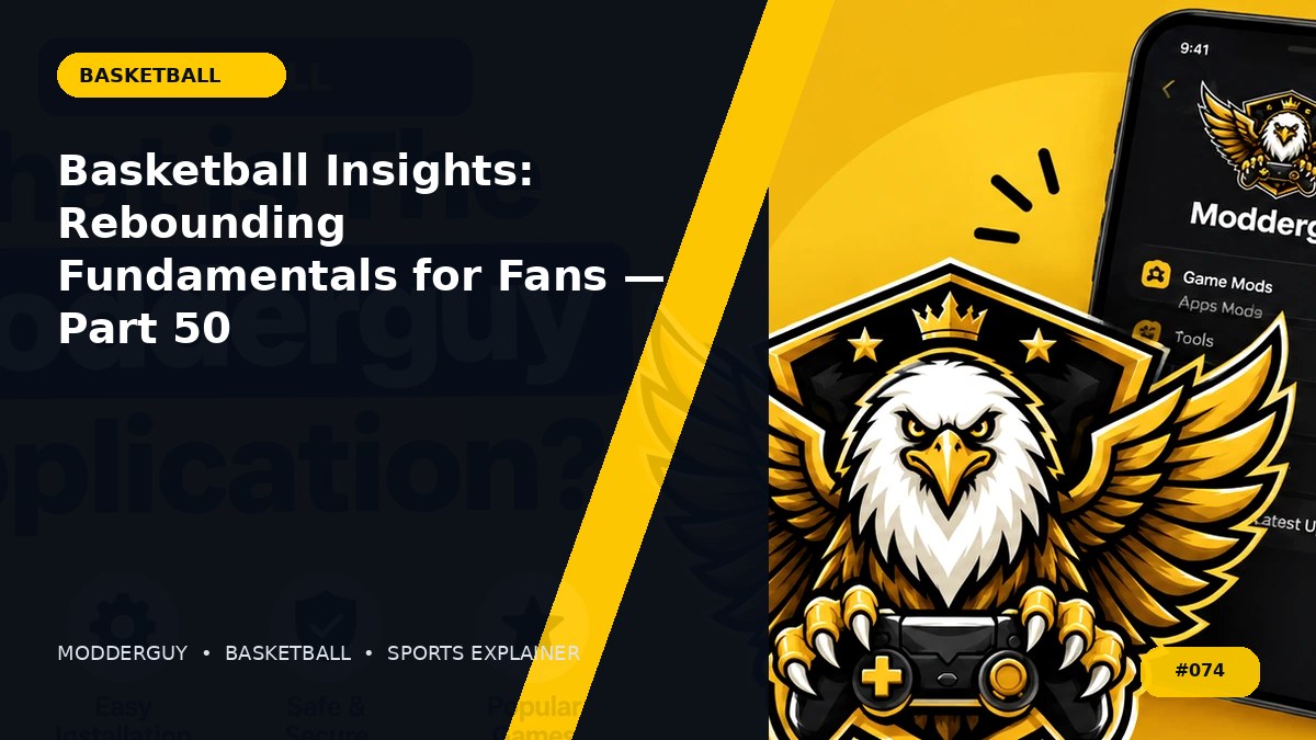 Basketball Insights: Rebounding Fundamentals for Fans — Part 50