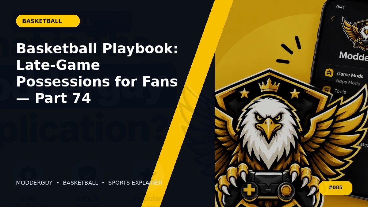 Basketball Playbook: Late-Game Possessions for Fans — Part 74