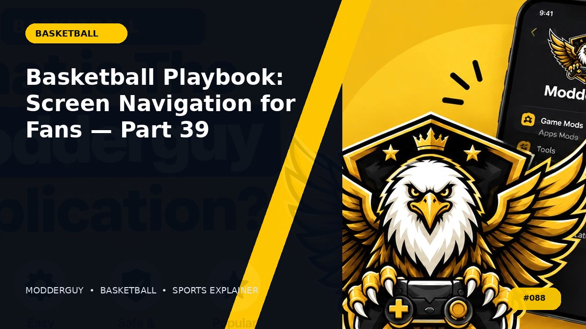 Basketball Playbook: Screen Navigation for Fans — Part 39
