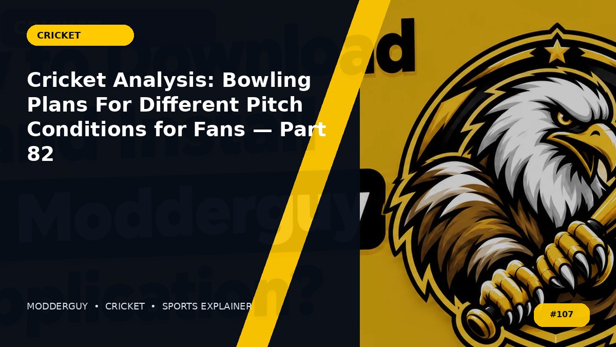 Cricket Analysis: Bowling Plans For Different Pitch Conditions for Fans — Part 82