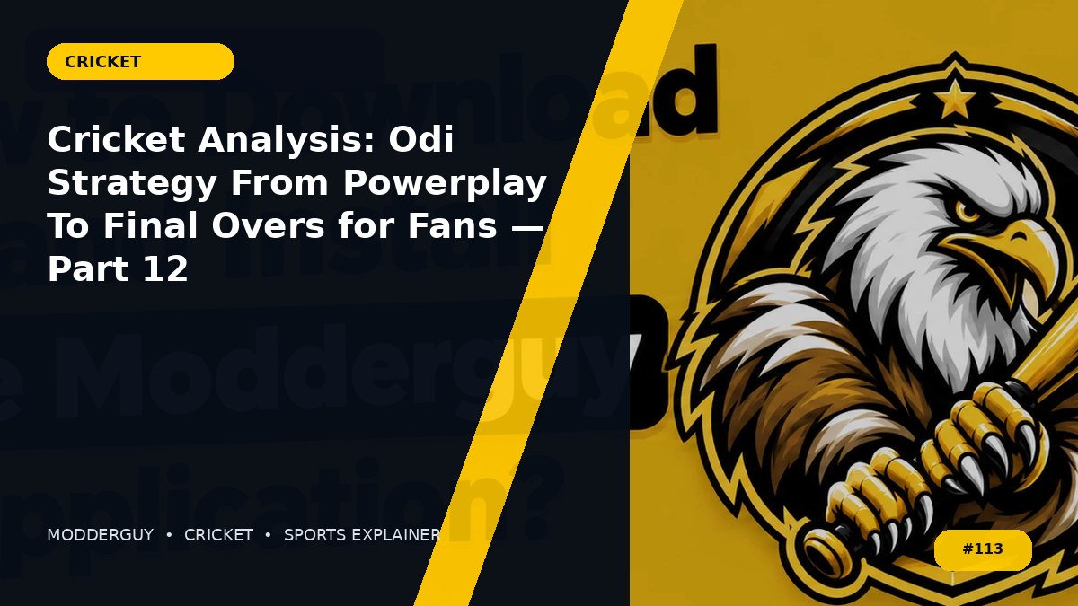Cricket Analysis: Odi Strategy From Powerplay To Final Overs for Fans — Part 12