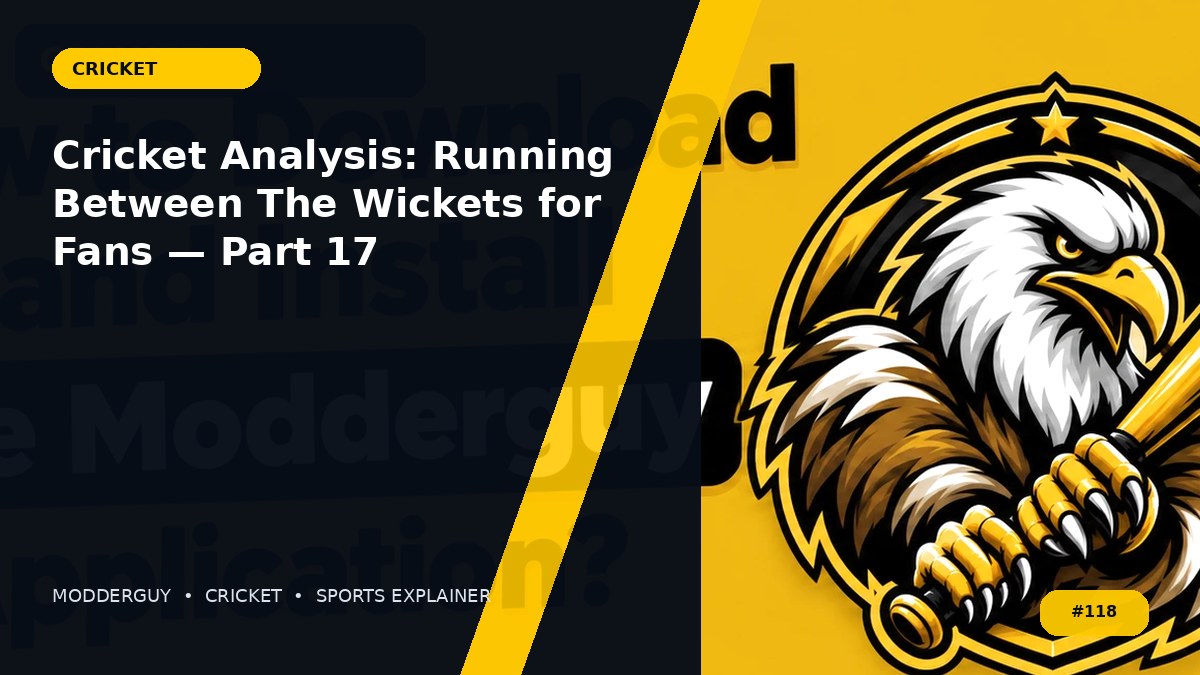 Cricket Analysis: Running Between The Wickets for Fans — Part 17