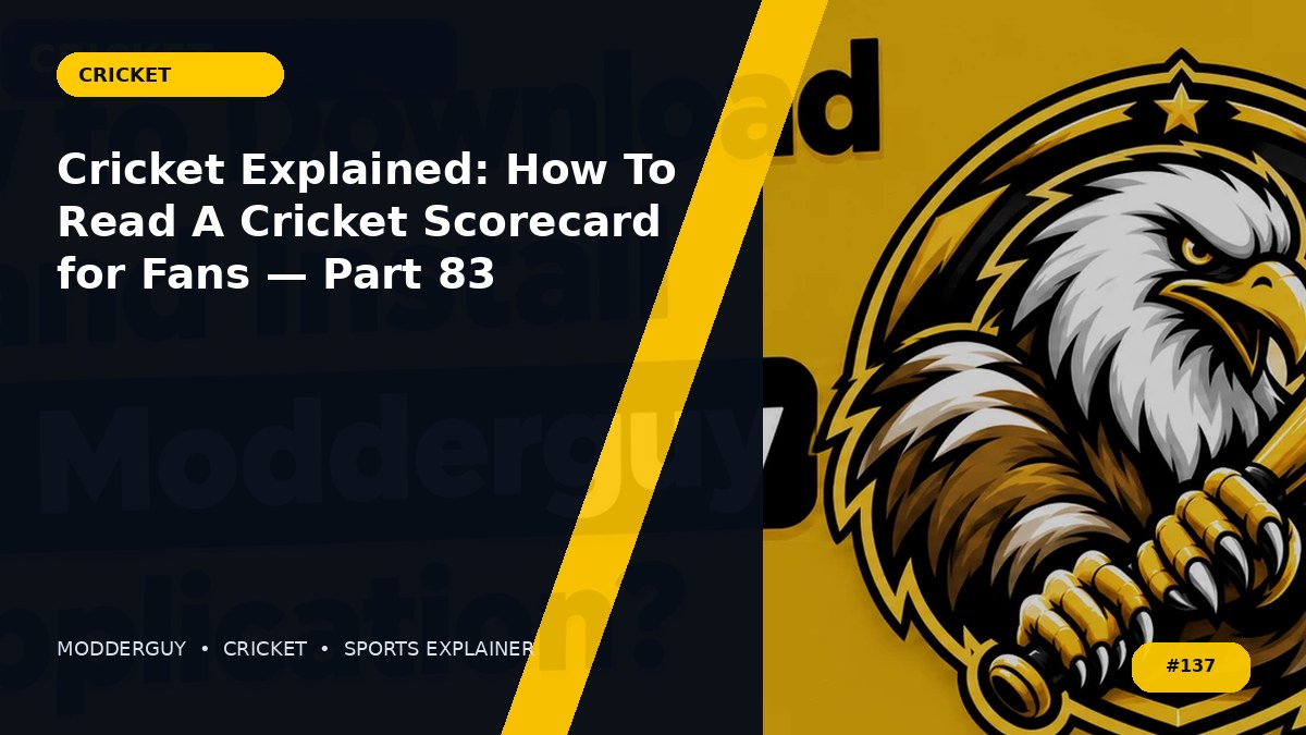 Cricket Explained: How To Read A Cricket Scorecard for Fans — Part 83