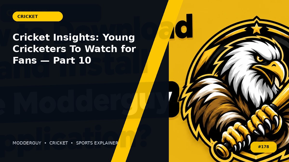 Cricket Insights: Young Cricketers To Watch for Fans — Part 10