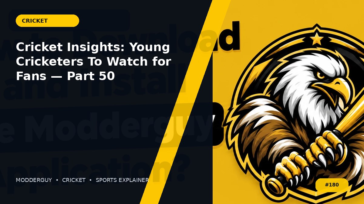 Cricket Insights: Young Cricketers To Watch for Fans — Part 50