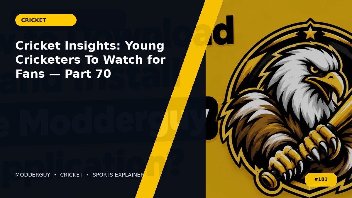 Cricket Insights: Young Cricketers To Watch for Fans — Part 70