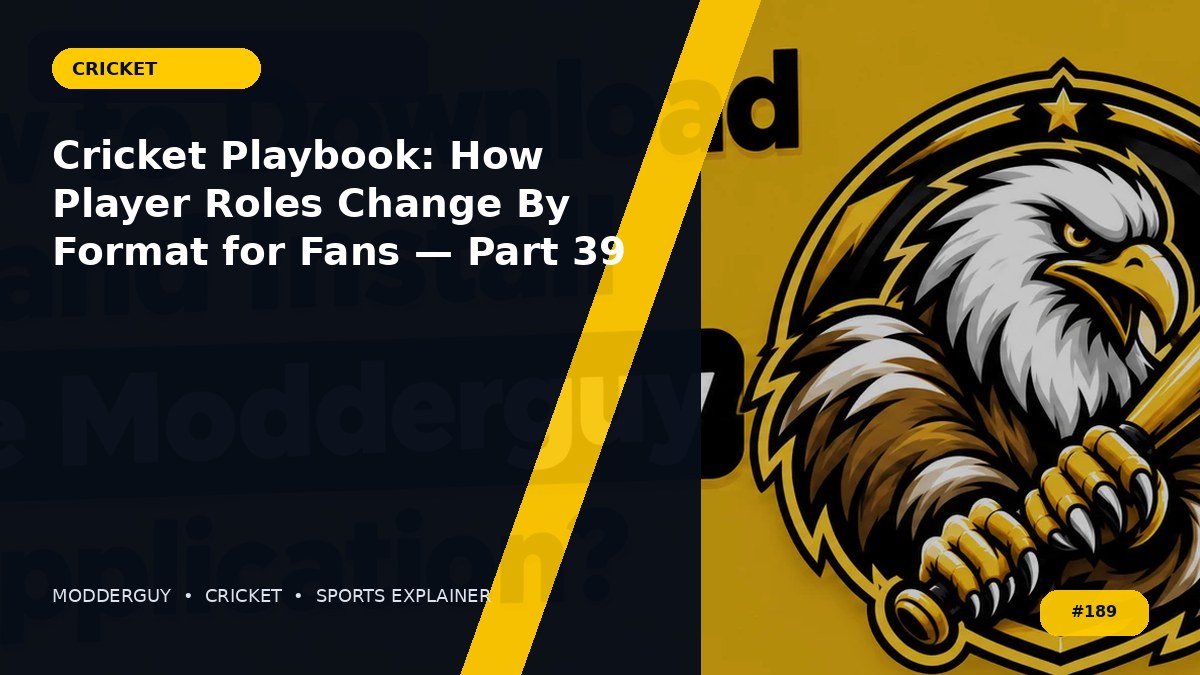 Cricket Playbook: How Player Roles Change By Format for Fans — Part 39