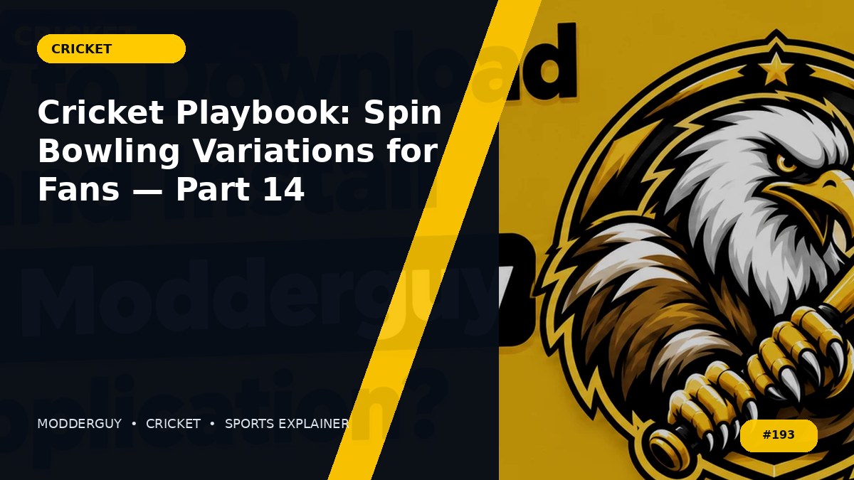 Cricket Playbook: Spin Bowling Variations for Fans — Part 14