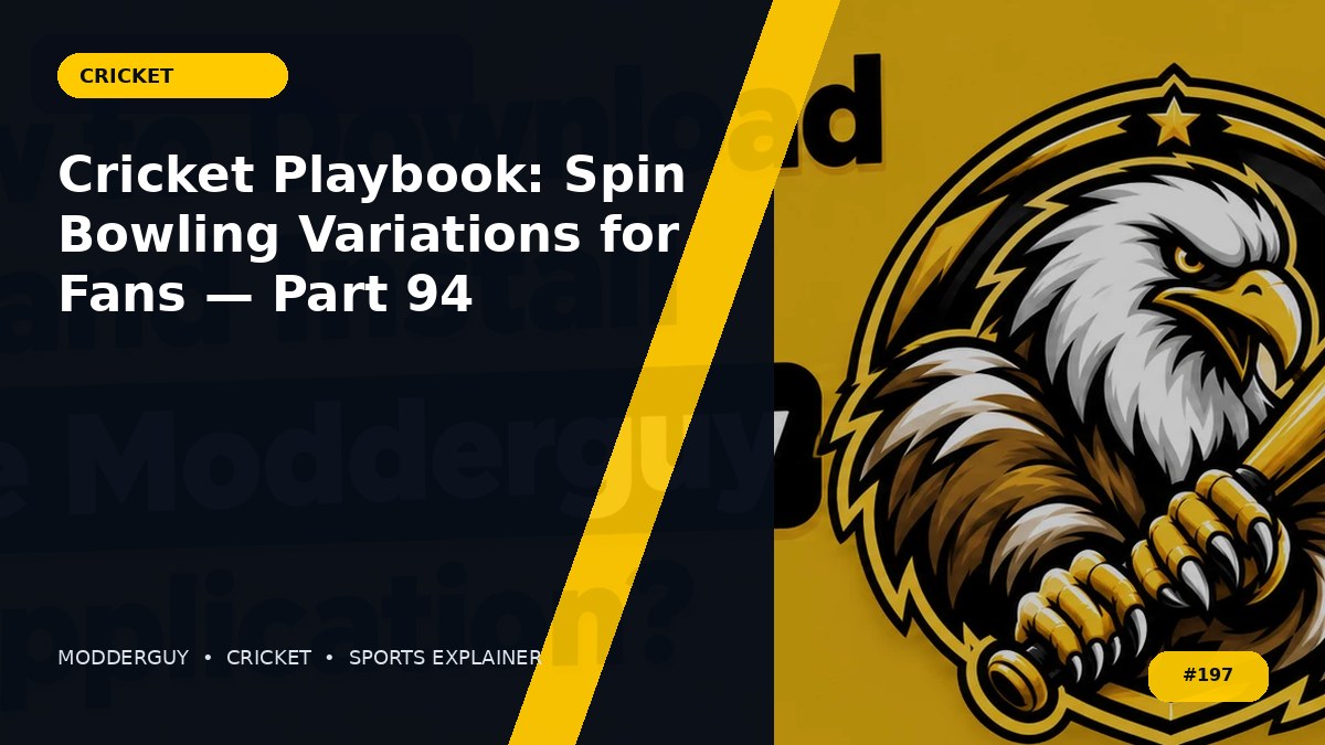Cricket Playbook: Spin Bowling Variations for Fans — Part 94