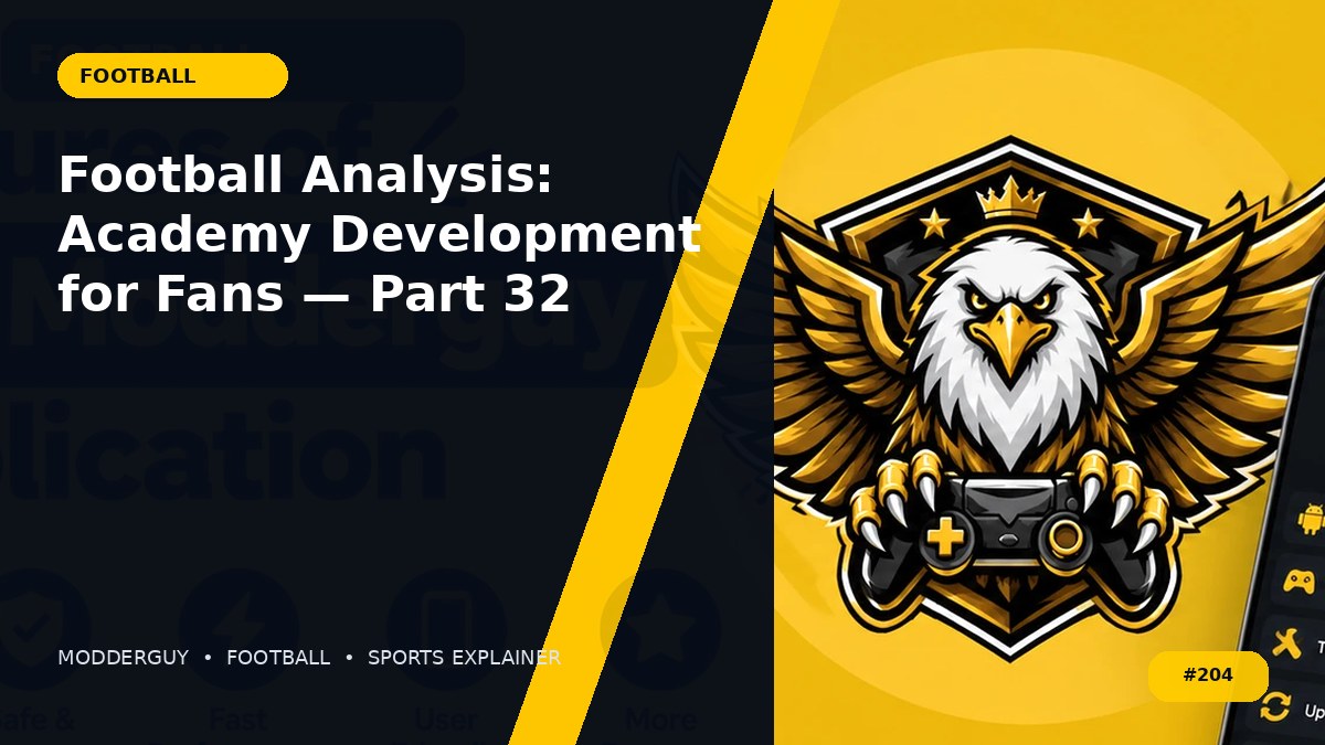 Football Analysis: Academy Development for Fans — Part 32