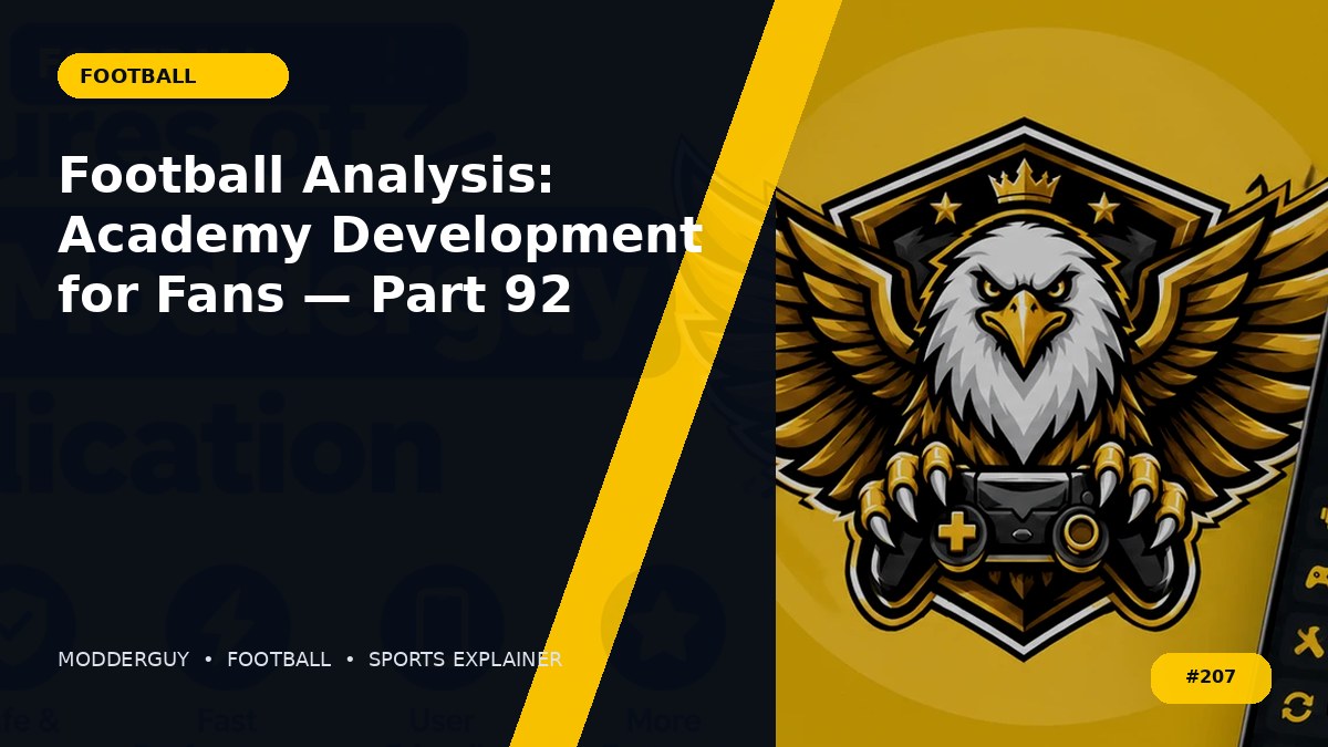 Football Analysis: Academy Development for Fans — Part 92