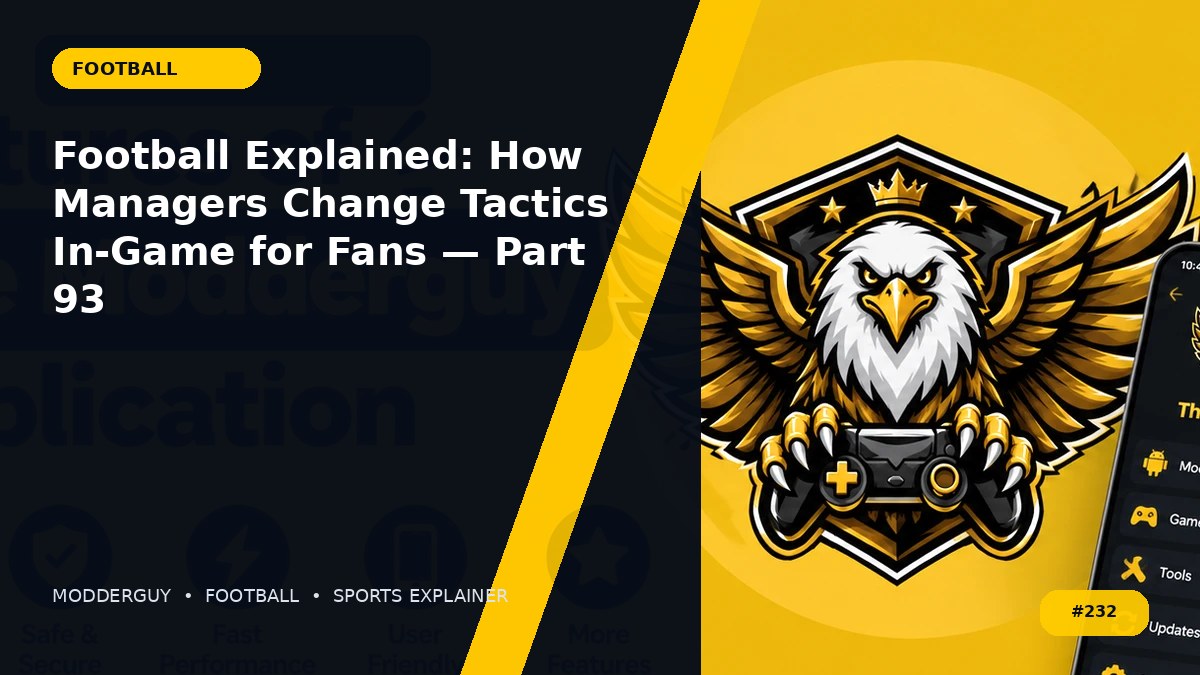 Football Explained: How Managers Change Tactics In-Game for Fans — Part 93