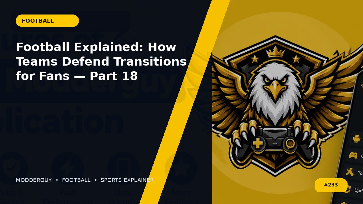 Football Explained: How Teams Defend Transitions for Fans — Part 18