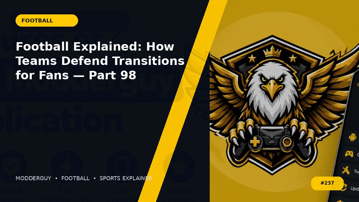 Football Explained: How Teams Defend Transitions for Fans — Part 98