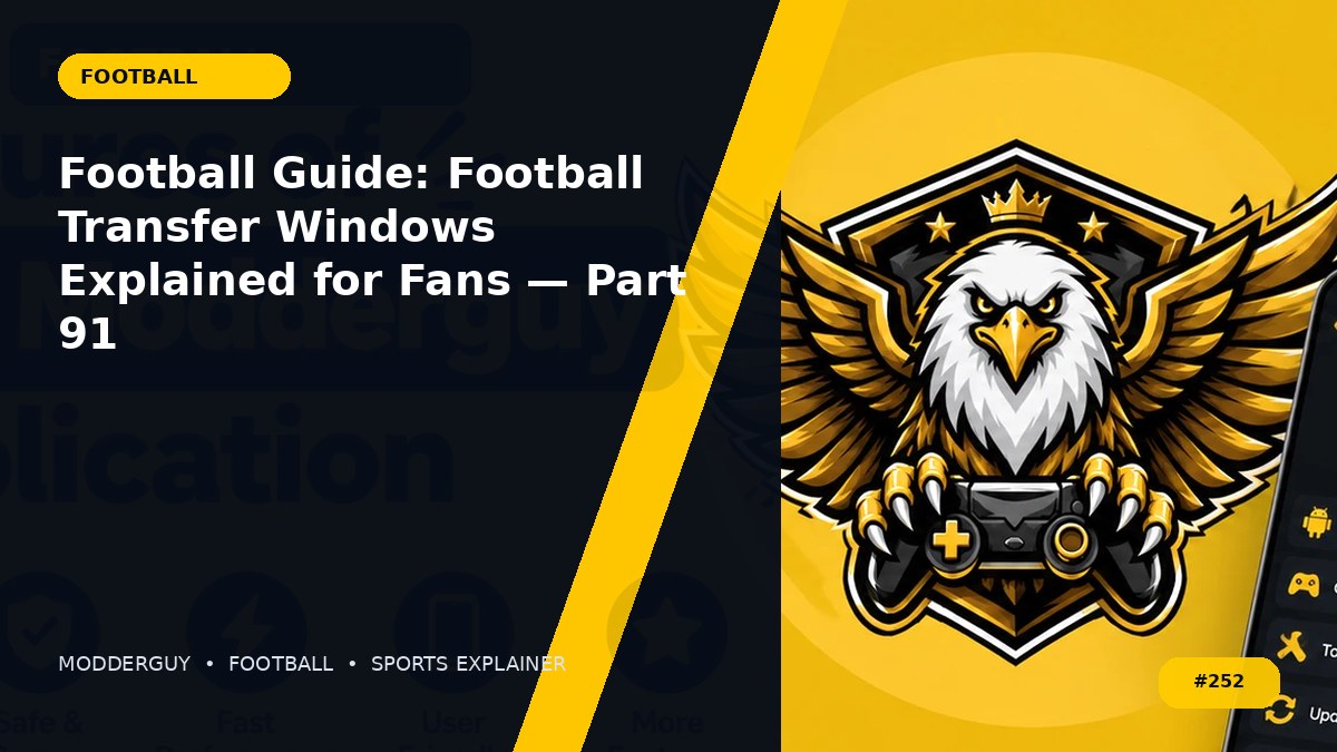 Football Guide: Football Transfer Windows Explained for Fans — Part 91