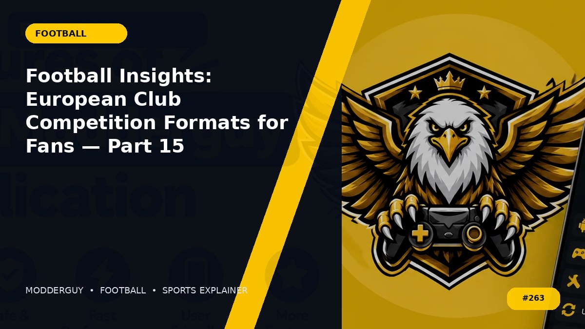 Football Insights: European Club Competition Formats for Fans — Part 15