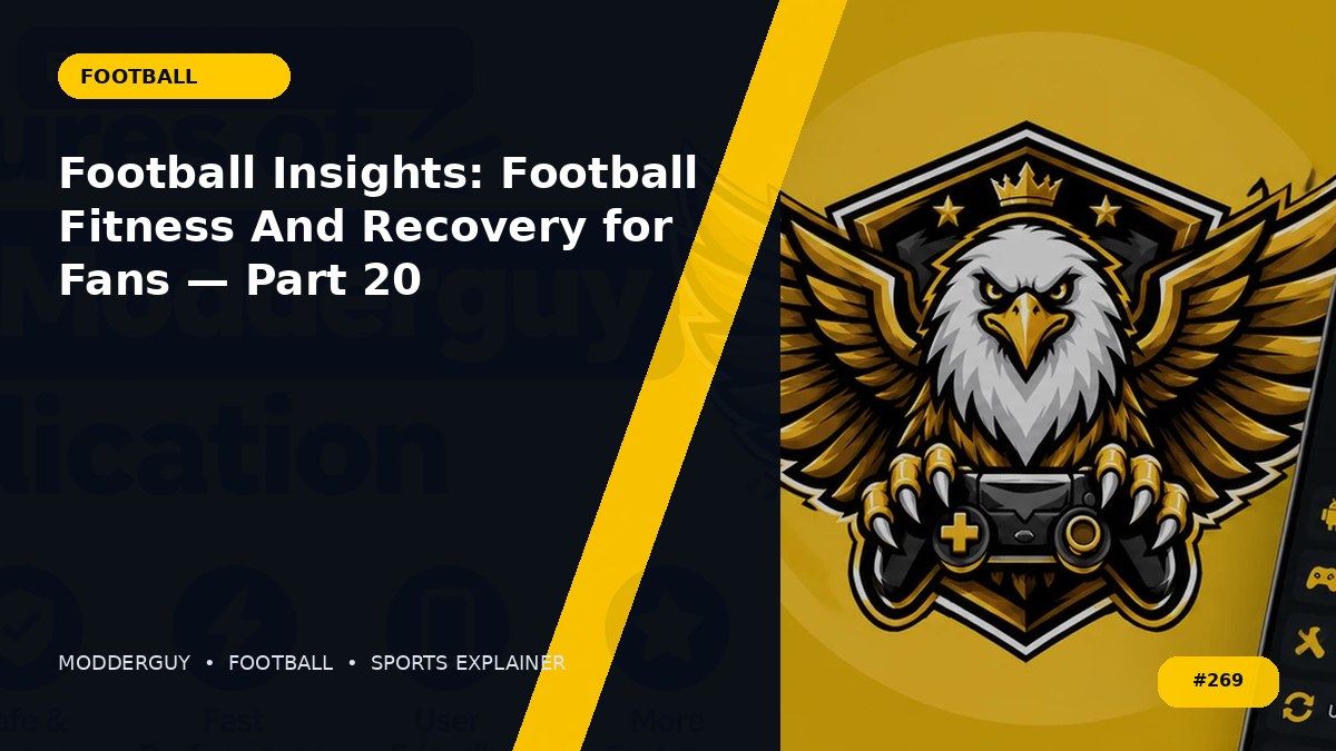 Football Insights: Football Fitness And Recovery for Fans — Part 20
