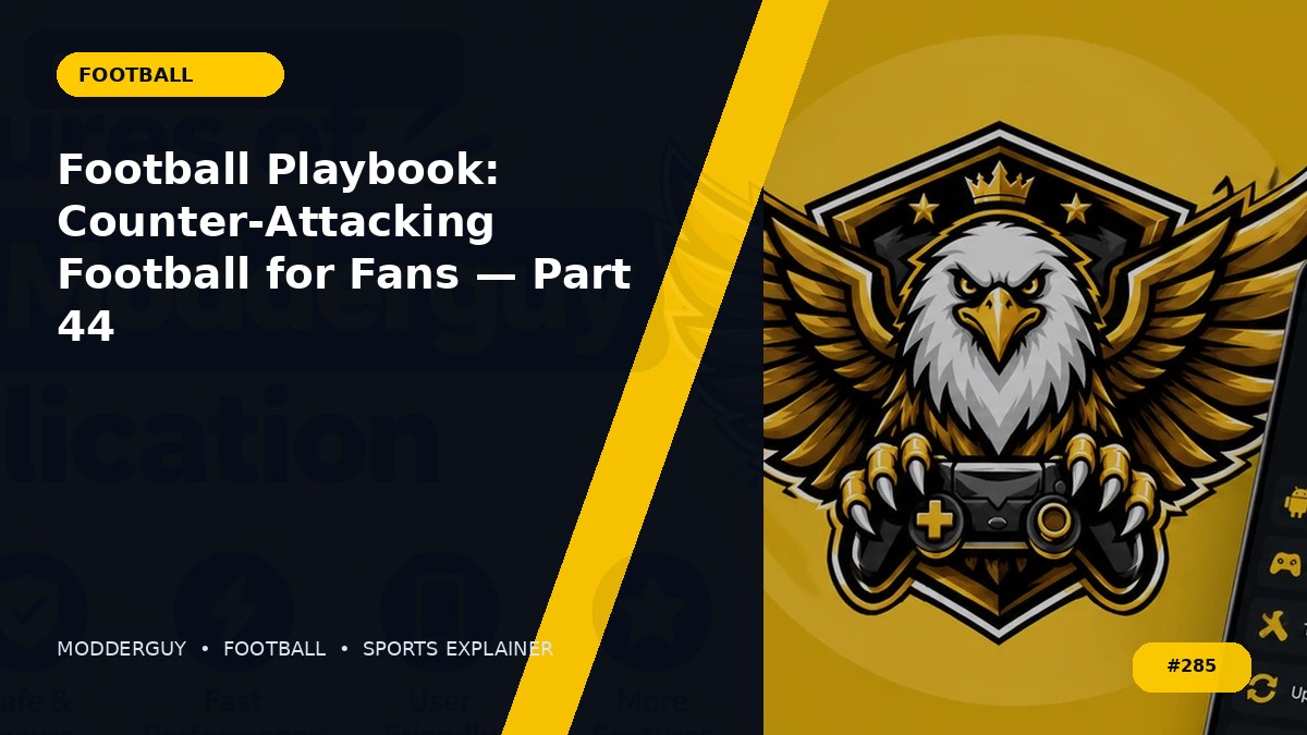Football Playbook: Counter-Attacking Football for Fans — Part 44