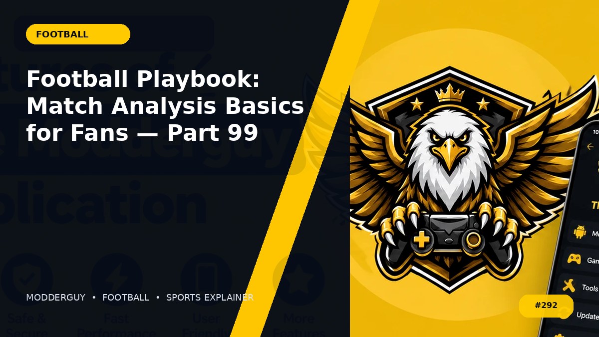 Football Playbook: Match Analysis Basics for Fans — Part 99