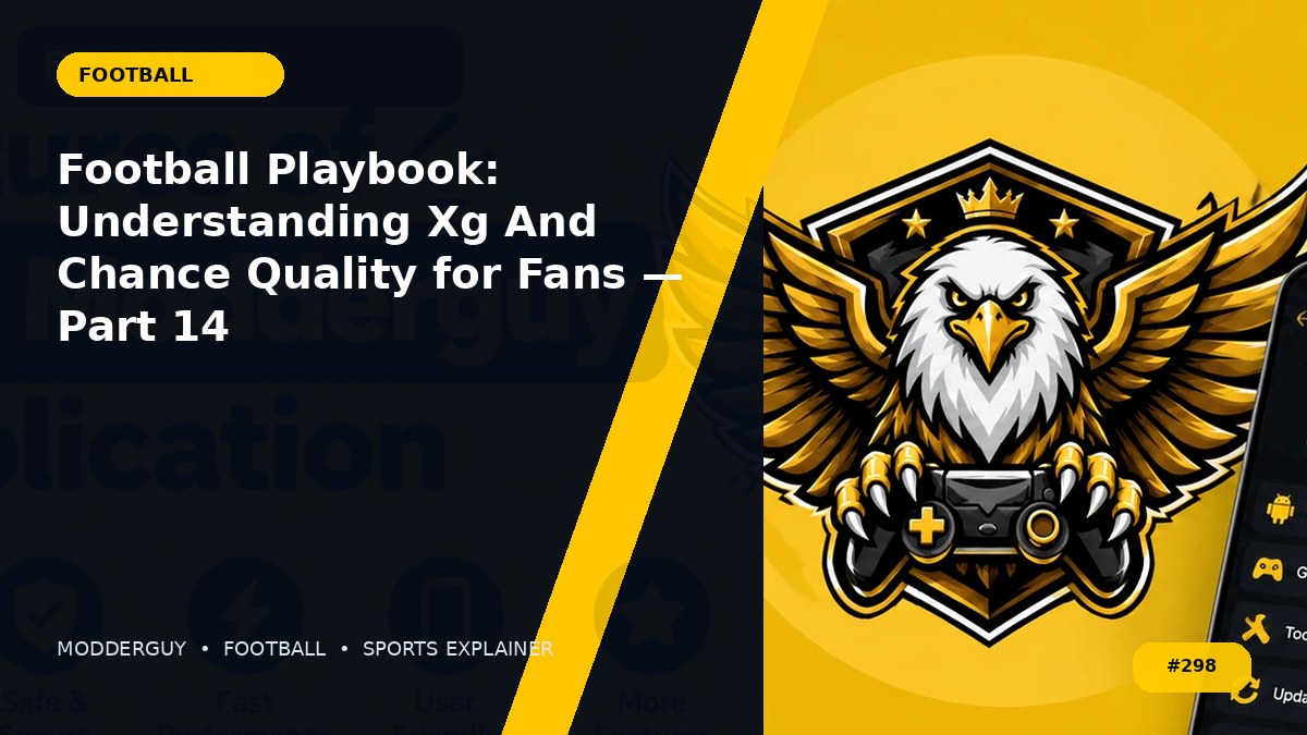 Football Playbook: Understanding Xg And Chance Quality for Fans — Part 14